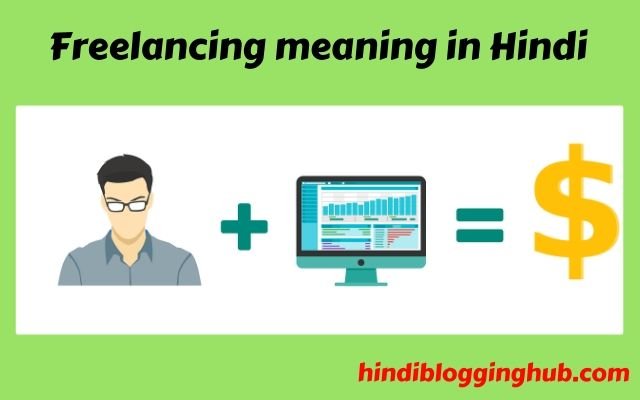 Freelancing meaning in Hindi