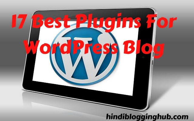 Best Plugins For WordPress Blog