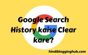 Google History Kaise Delete Kare