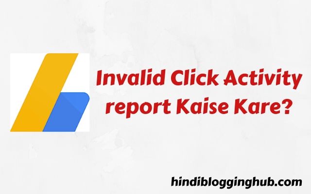 Invalid Click Activity report Kaise Kare?