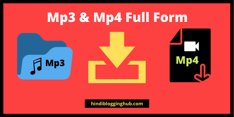 Mp3 & Mp4 Full Form in Hindi