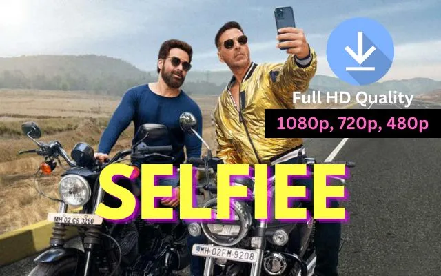 Selfiee movie download