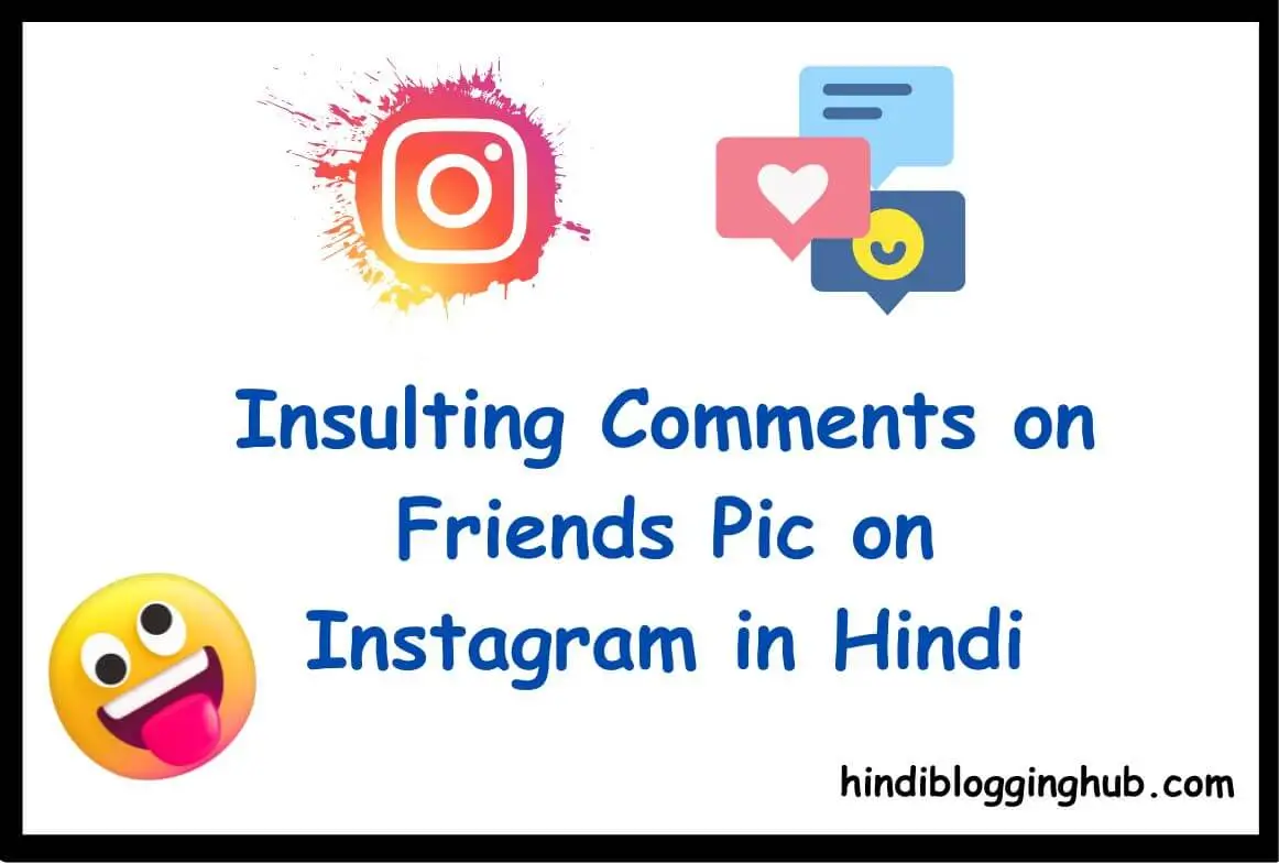 Insulting Comments on Friends Pic on Instagram in Hindi